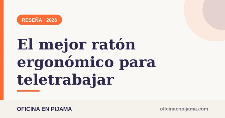 El mejor ratón ergonómico para teletrabajo 2026